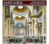 Camille Saint-Saens - Saint-Saëns: Préludes et Fugues; Fantaisies; Marche ...