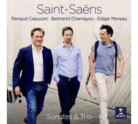Renaud Capucon & Edgar Moreau & Bertrand Chamayou - Saint-Saens: Sonatas Op 32 & 75, Trio Op 92
