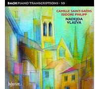 Nadejda Vlaeva - Saint-Saens: Bach Piano Transcriptions, Vol. 10