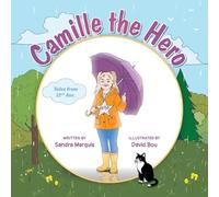 Camille the Hero (Tales from 22nd Ave.)