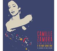Camille Zamora - If the Night Grows Dark - Si la noche se hace oscura