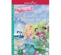 Camille's Mermaid Tale (American Girl(r) Welliewishers(tm))