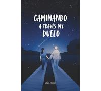Caminando a través del Duelo