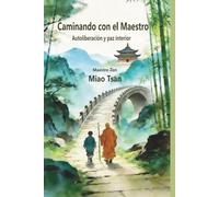 CAMINANDO CON EL MAESTRO: Autoliberación y paz interior