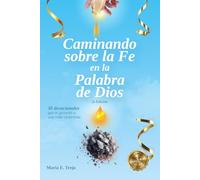Caminando sobre la Fe: En la Palabra de Dios