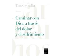 Caminar con Dios a través del dolor y sufrimiento