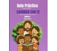 Caminar con Fe: De la mano de Jesús Tiempo 6
