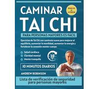 Caminar Tai Chi para personas mayores es fácil: Ejercicios de Tai Chi con caminata suave para mejorar el equilibrio, aumentar la movilidad, aumentar ... (FÁCIL TAI CHI PARA PRINCIPIANTES ESPAÑOL)