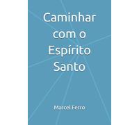 Caminhar com o Espírito Santo