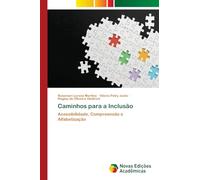 Caminhos para a Inclusão: Acessibilidade, Compreensão e Alfabetização