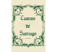 Camino de Santiago Journal: A Pilgrim's Companion for Daily Reflections, Memories, Route Notes, and Personal Growth