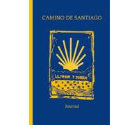 Camino de Santiago Journal: Purposeful Planning for your Pilgramage