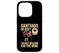 Camino de Santiago or Bust I'm Only Walking For The Wine Case for iPhone 14 Pro