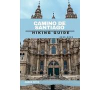 Camino de Santiago (Wander & Trek: The Ultimate Hiking Guide Series)