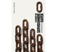 Camino de servidumbre / The Road to Serfdom (El libro de bolsillo - Ciencias sociales)