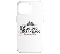 Camino del Ebro - El Camino de Santiago Case for iPhone 16 Pro Max