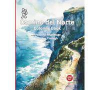 Camino del Norte Coloring Book: A Peaceful Pilgrimage Journey Through the Wild Northern Coast of Spain (Camino real locations coloring books)