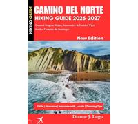 CAMINO DEL NORTE Hiking Guide 2026-2027: Coastal Stages, Maps, Itineraries & Insider Tips for the Camino de Santiago