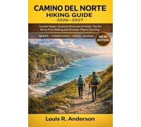 Camino del Norte Hiking Guide 2026-2027: Coastal Stages, Seasonal Itineraries & Insider Tips for Stress-Free Walking and Strategic Pilgrim Planning