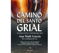 Camino del Santo Grial: Turismo cultural e historia del arte