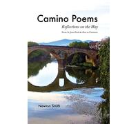 Camino Poems:: Reflections on the Way From St. Jean Pied-de-Port to Finisterre