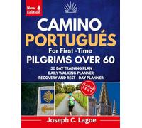 Camino Portugués for First-Time Pilgrims Over 60: Easy Planning, Comfortable Daily Stages, and Clear Guidance from Porto or Tui to Santiago
