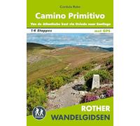 Camino Primitivo: van de Atlantische kust via Oviedo naar Santiago de Compostela en verder naar Finisterre en Muxía : alle etappes - met varianten en hoogteprofielen (Rother wandelgidsen)
