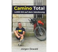 Camino Total: 4.000 KM auf dem Jakobsweg