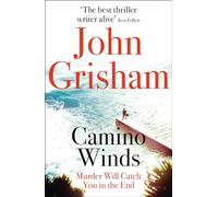 Camino Winds: The Ultimate Murder Mystery from the Greatest Thriller Writer Alive