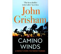 Camino Winds: The Ultimate Summer Murder Mystery from the Greatest Thriller Writer Alive