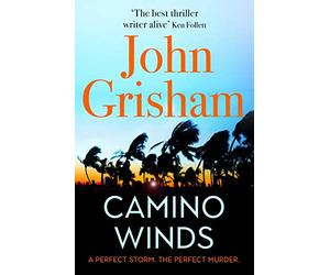 Camino Winds: The Ultimate Summer Murder Mystery from the Greatest Thriller Writer Alive