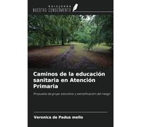 Caminos de la educación sanitaria en Atención Primaria: Propuesta de grupo educativo y estratificación del riesgo