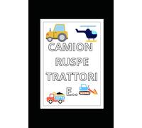 Camion, Ruspe, Trattori e....