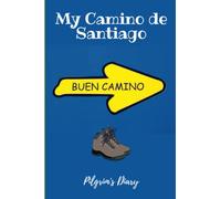 Cammindiary of Santiago: : Travel Diary for your Pilgrimage to Compostela | Pilgrim's Notebook for Notes, Thoughts, and Memories of your Santiago Way - 120 Pages