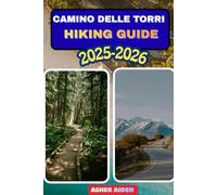 Cammino delle Torri Hiking Guide 2025-2026: (Trailwise: The 2025 Hiking Series)