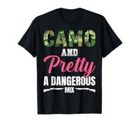 Camo and Pretty a Dangerous Mix Huntress Hunting Huntresses T-Shirt