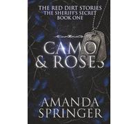 Camo & Roses (The Red Dirt Stories: The Sheriff's Secret)