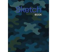 Camo Sketch Book 8x10: Blue & Green Army Camouflage Drawing Notebook (8x10 • 100 Pages • Dot Grid)