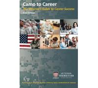 Camo to Career: The Veteran's Guide to Career Success