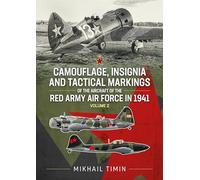 Camouflage, Insignia and Tactical Markings of the Aircraft of the Red Army Air Force in 1941: Volume 2