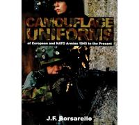 CAMOUFLAGE UNIFORMS OF EUROPEAN & NATO A (Schiffer Book for Collectors with Price Guide): 1945 to the Present