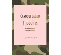 Camouflaged Thoughts: A Journal for the Brave Becoming