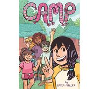 Camp: A Heartwarming Graphic Novel about Friendship Challenges and Blazing Your Own Trail at Summer for Kids (Ages 8-12) (A Click Graphic Novel, 2)