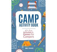 Camp Activity Book: 67+ Fun Camp-Themed Activities and Games for Campers (Summer Camp Play)