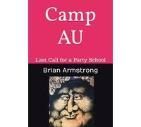 Camp AU: Last Call for a Party School