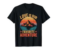 Camp Camping Outdoor Lover, Love is Our Favorite Adventure T-Shirt