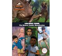Camp Cretaceous, Volume Four: The Deluxe Junior Novelization (Jurassic World: Camp Cretaceous): 4