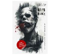 CAMP DEAD LAKE: Book 1: The Sledgehammer Killer (Gore Edition)