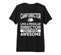 Camp Director Apparel - Funny Great Directors Design Premium T-Shirt