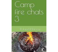 Camp Fire Chats 3